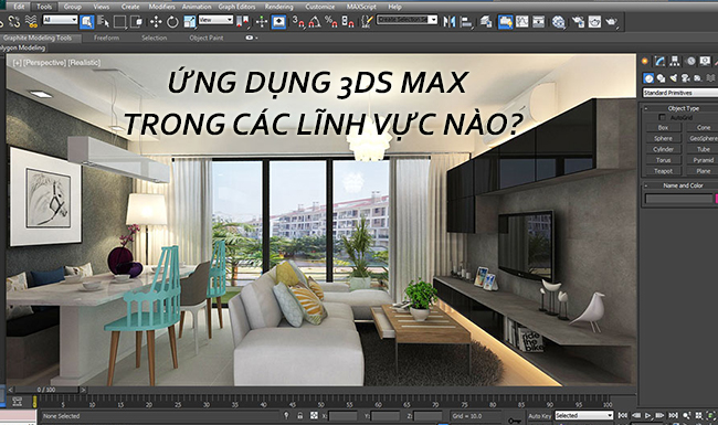 ứng dụng phần mềm 3dmax trong nội thất kiến trúc làm phim game