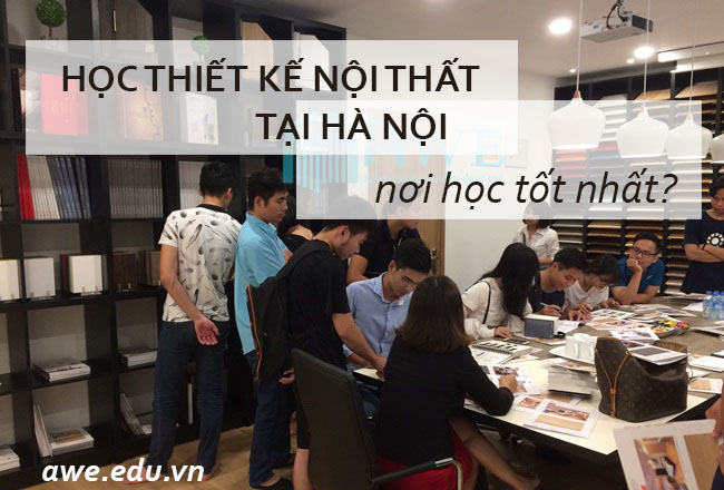 Lớp học thiết kế nội thất tại hà nội tốt