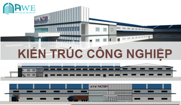 Kiến trúc công nghiệp kiến trúc dân dụng và công nghiệp