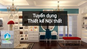 tuyển dụng thiết kế nội thất tại hà nội