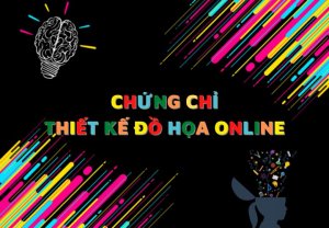 Chứng Chỉ Thiết Kế Đồ Họa Online Quốc Tế
