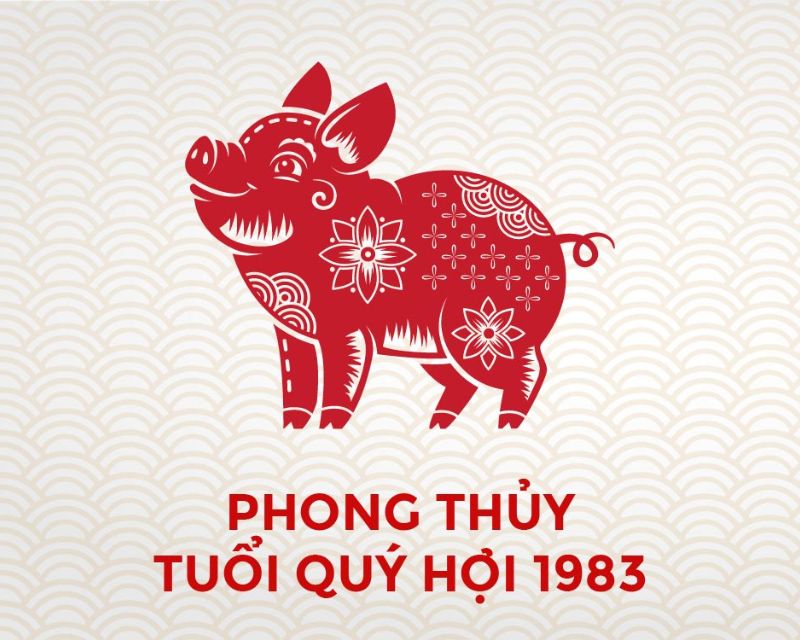 Tổng quan tuổi Quý Hợi 1983