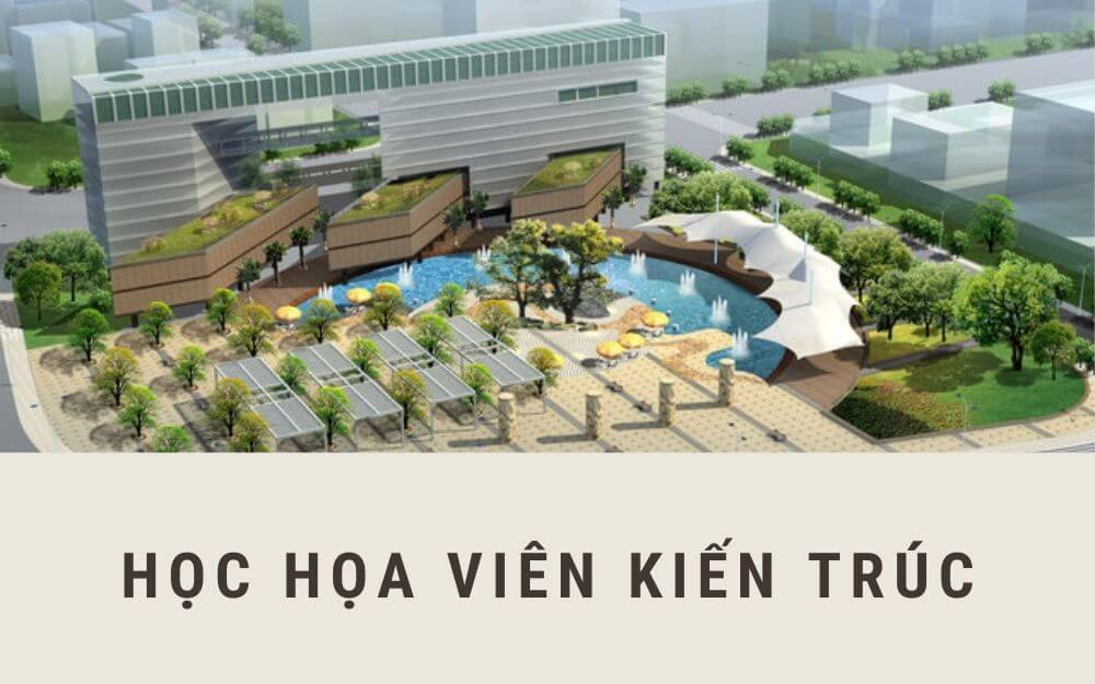 Học họa viên kiến trúc: Khơi nguồn sáng tạo, vẽ nên tương lai