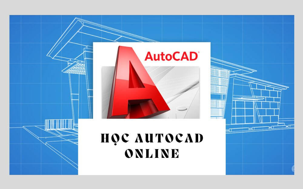 Chinh phục autoCAD ngay tại nhà: Học online hiệu quả