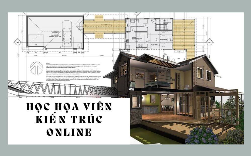 Học họa viên kiến trúc online uy tín, linh hoạt, mở rộng cơ hội nghề nghiệp