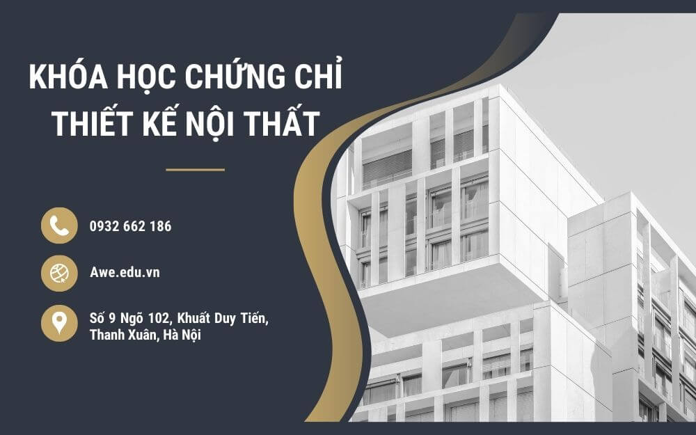 Trở thành Chuyên gia Thiết kế Nội thất với Khóa học Chứng chỉ AWE