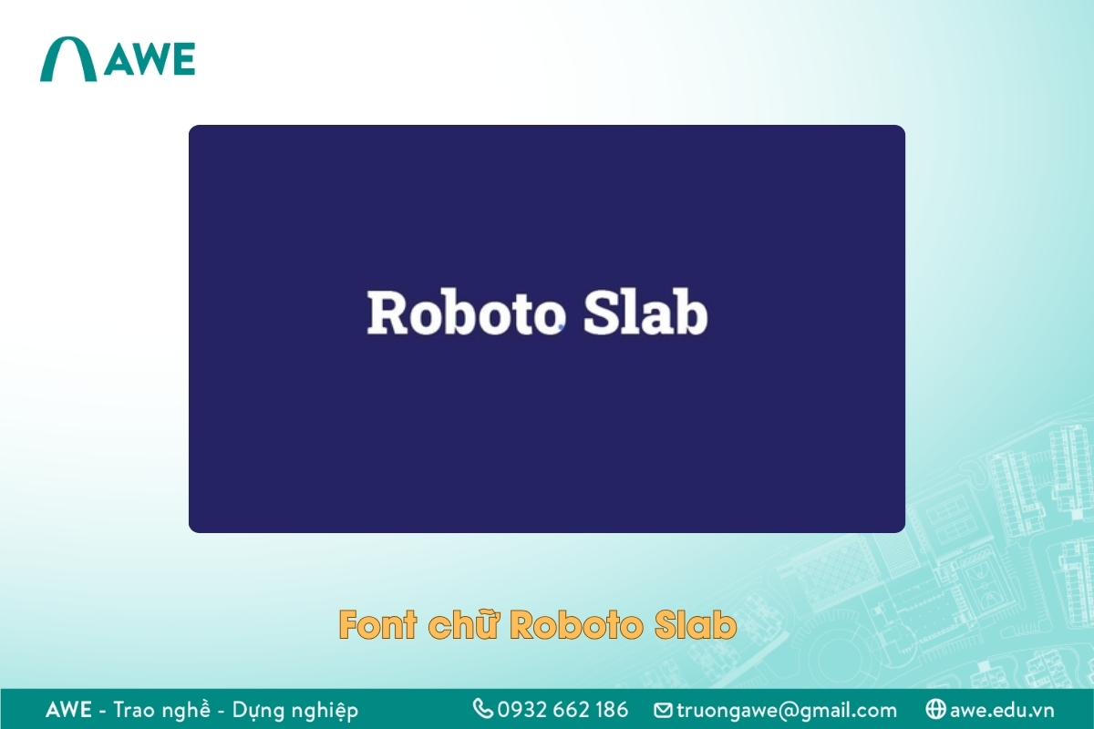 Font chữ Việt hóa đẹp - Roboto Slab
