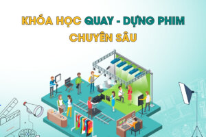 Khóa học dựng phim chuyên nghiệp tại Hà Nội