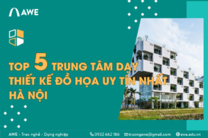 5 trung tâm dạy thiết kế đồ họa tốt nhất Hà Nội