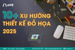 10+ xu hướng thiết kế đồ họa hiện đại HOT nhất 2025