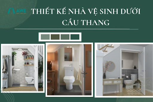 Hướng dẫn cách thiết kế nhà vệ sinh dưới cầu thang hợp phong thủy